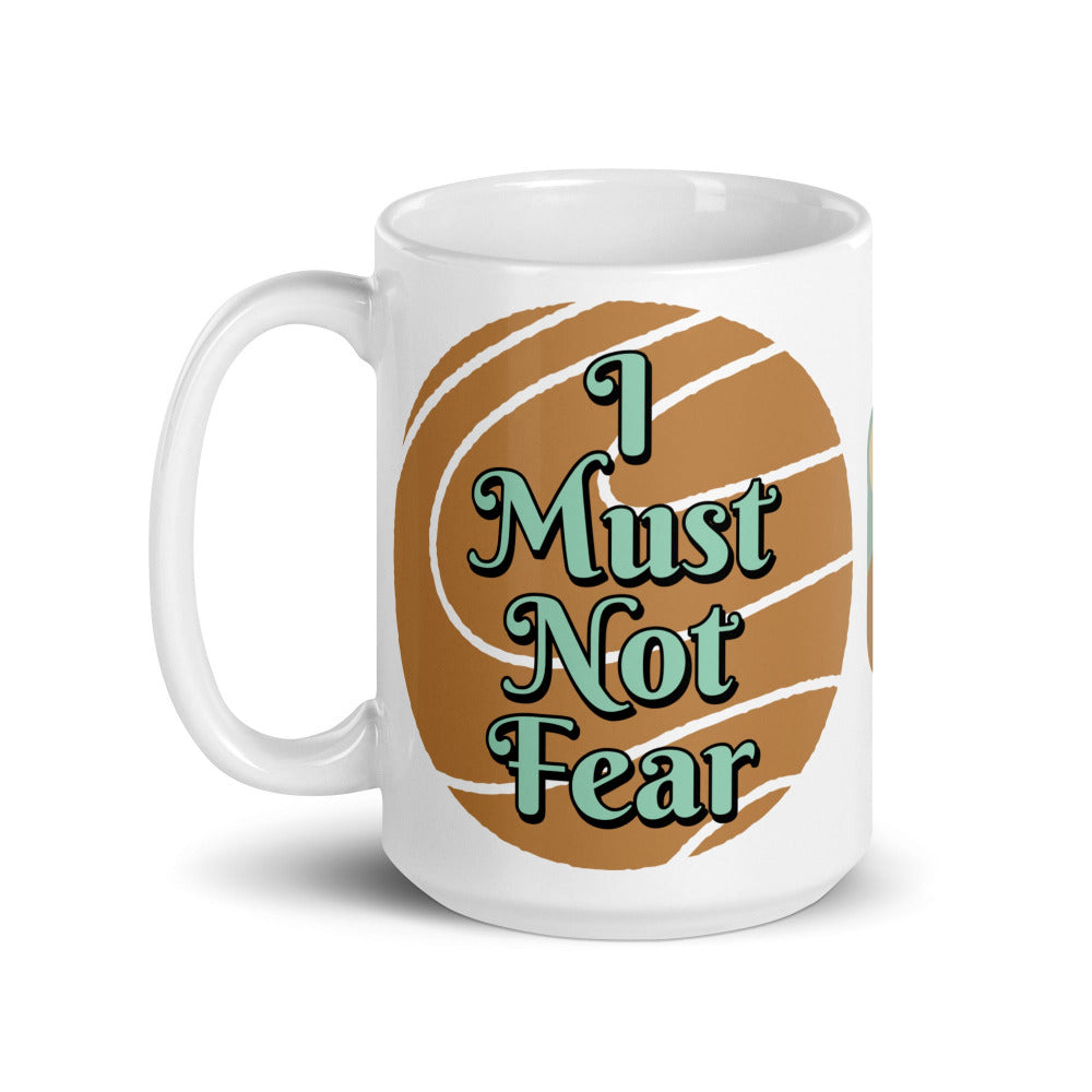 I Must Not Fear, Fear Is The Mindkiller 15 oz Mug - White Ceramic - https://ascensionemporium.net